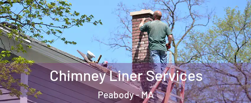 Chimney Liner Services Peabody - MA