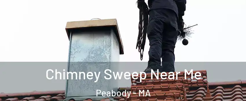  Chimney Sweep Near Me Peabody - MA