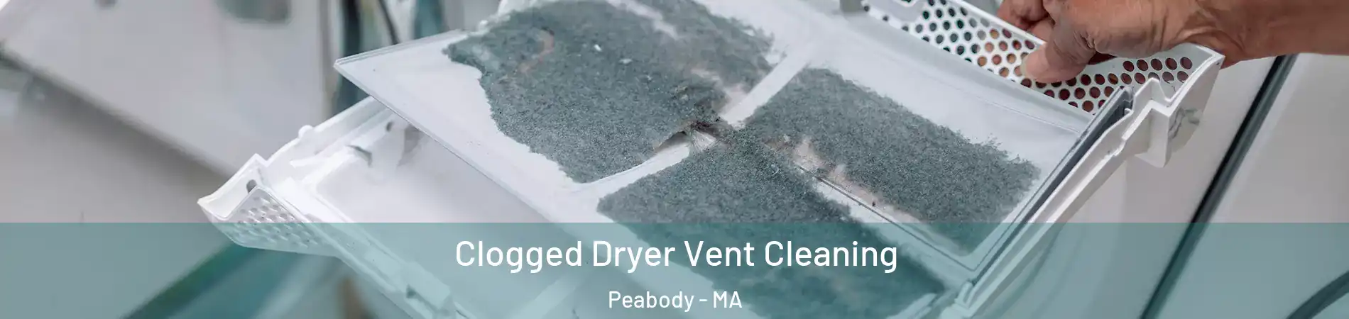  Clogged Dryer Vent Cleaning Peabody - MA