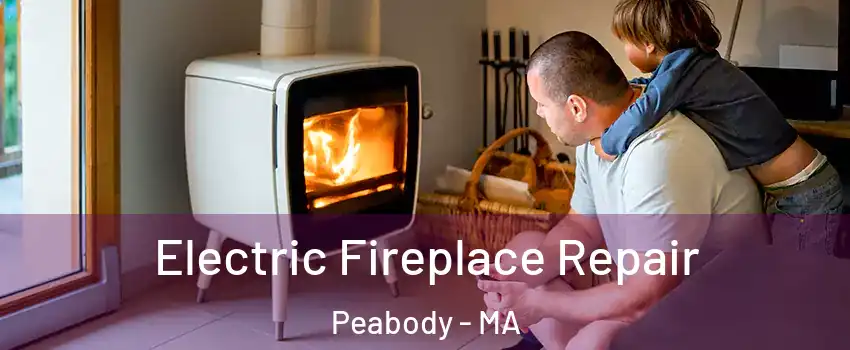  Electric Fireplace Repair Peabody - MA