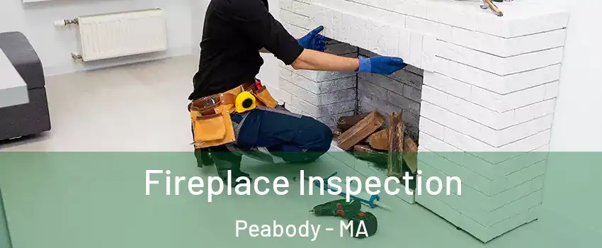  Fireplace Inspection Peabody - MA