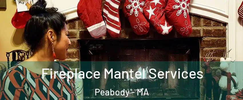  Fireplace Mantel Services Peabody - MA