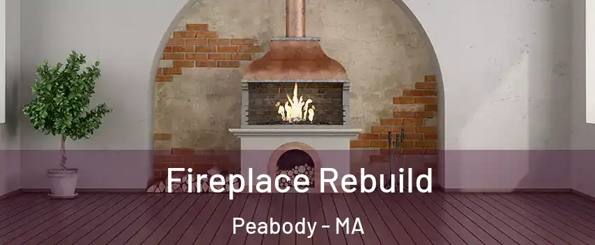  Fireplace Rebuild Peabody - MA