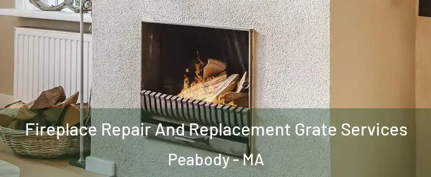  Fireplace Repair And Replacement Grate Services Peabody - MA