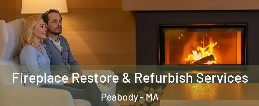  Fireplace Restore & Refurbish Services Peabody - MA