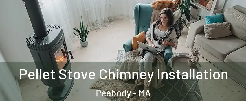  Pellet Stove Chimney Installation Peabody - MA