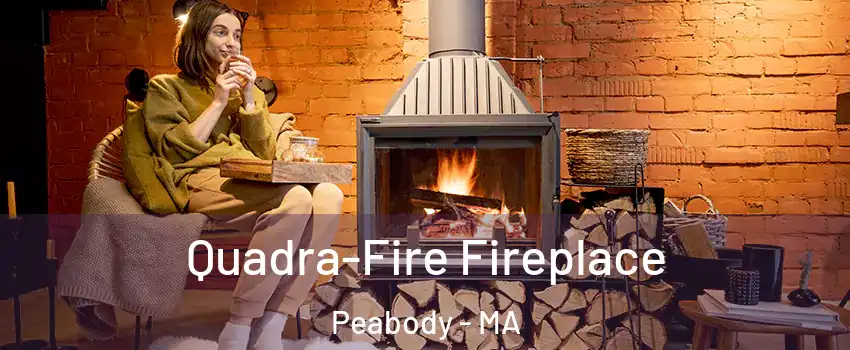  Quadra-Fire Fireplace Peabody - MA