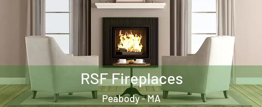  RSF Fireplaces Peabody - MA
