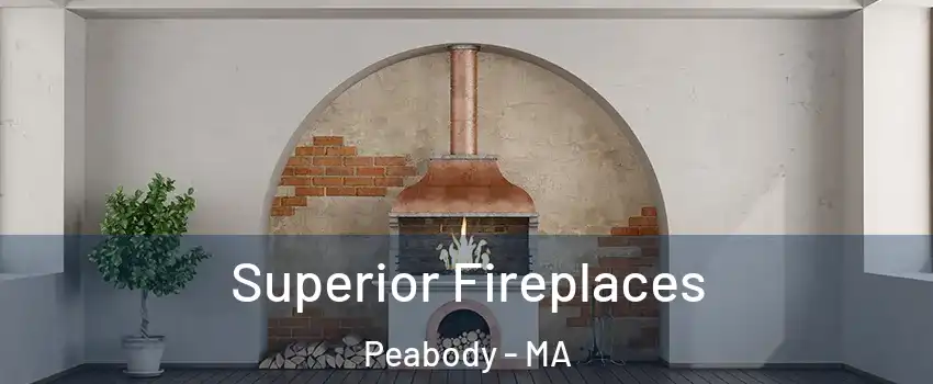  Superior Fireplaces Peabody - MA