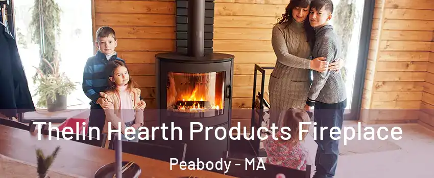  Thelin Hearth Products Fireplace Peabody - MA